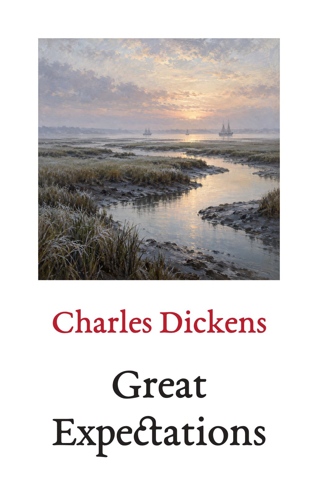 Great Expectations, by Charles Dickens. A painting above the author and title.